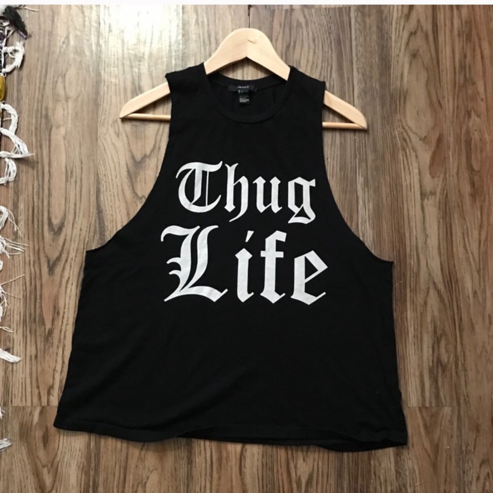 Forever 21 Thug Life tee